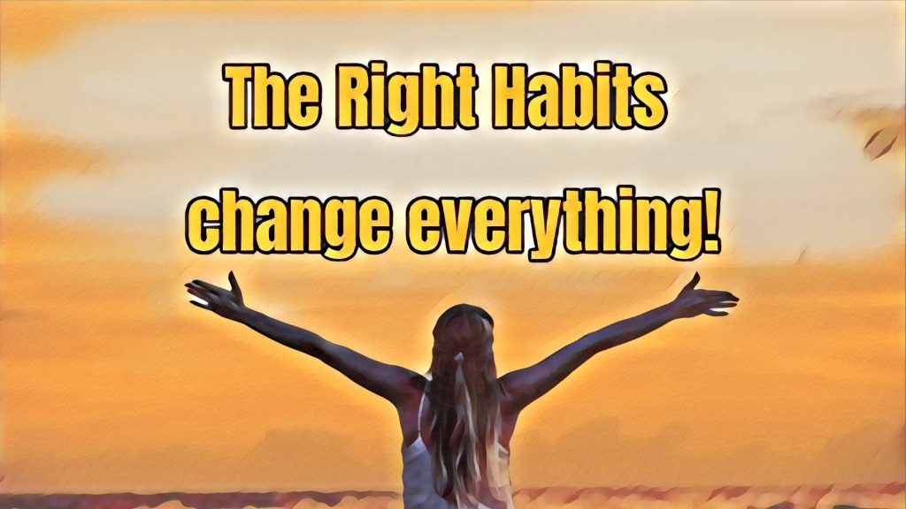 Image Represents the concept of habits change everything